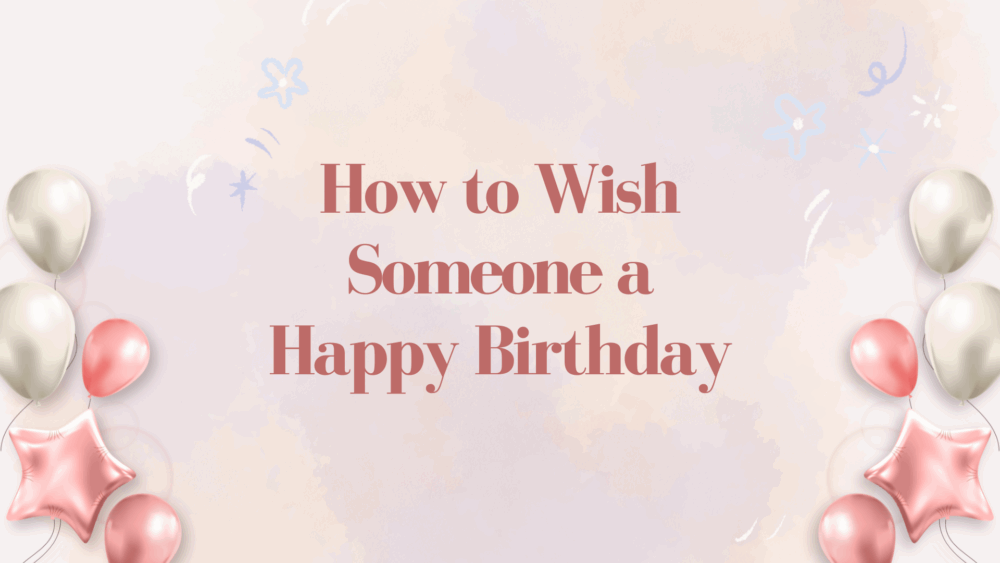 How to Wish Someone a Happy Birthday: Creative Ideas, Platforms, and MessageAR Magic