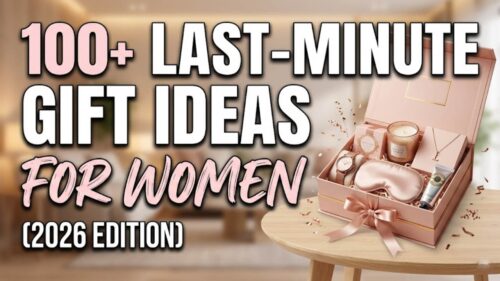 Last-Minute Gifts for Women: 100+ Ideas That Work (2026)