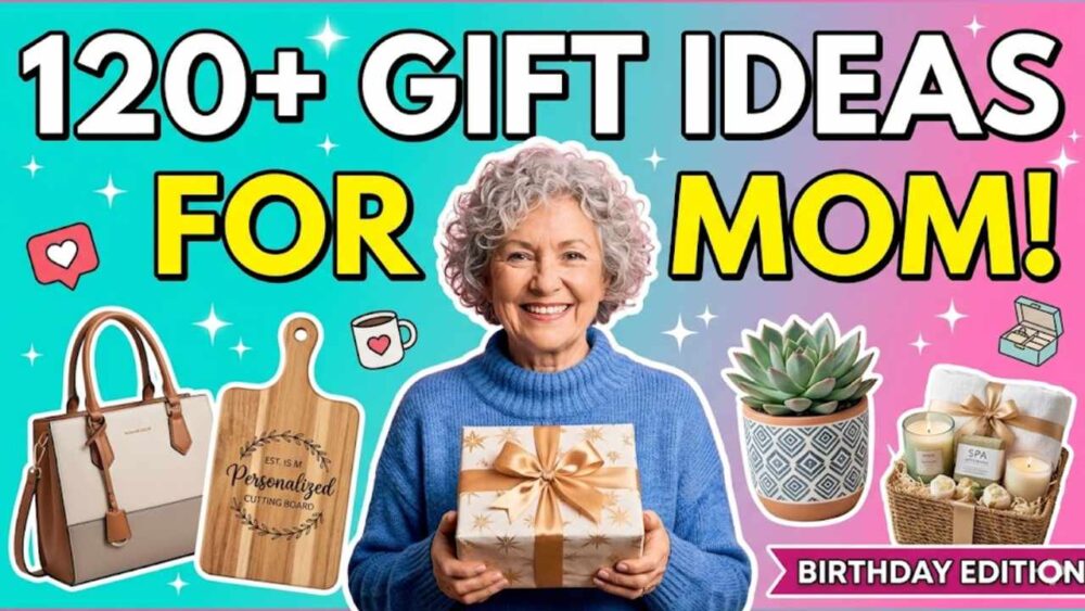 What Should I Get My Mom for Her Birthday
