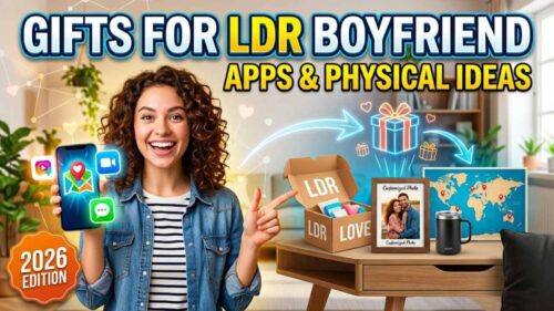What to Get Your Long Distance Boyfriend: Apps & Gifts (2026)