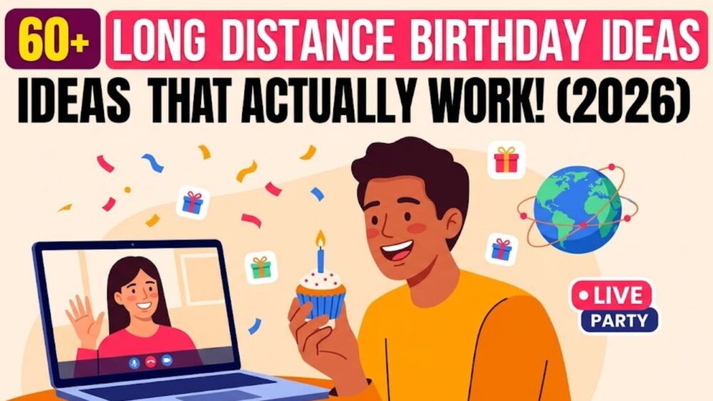 How to Celebrate a Birthday Long Distance: 60+ Ideas That Actually Work (2026)